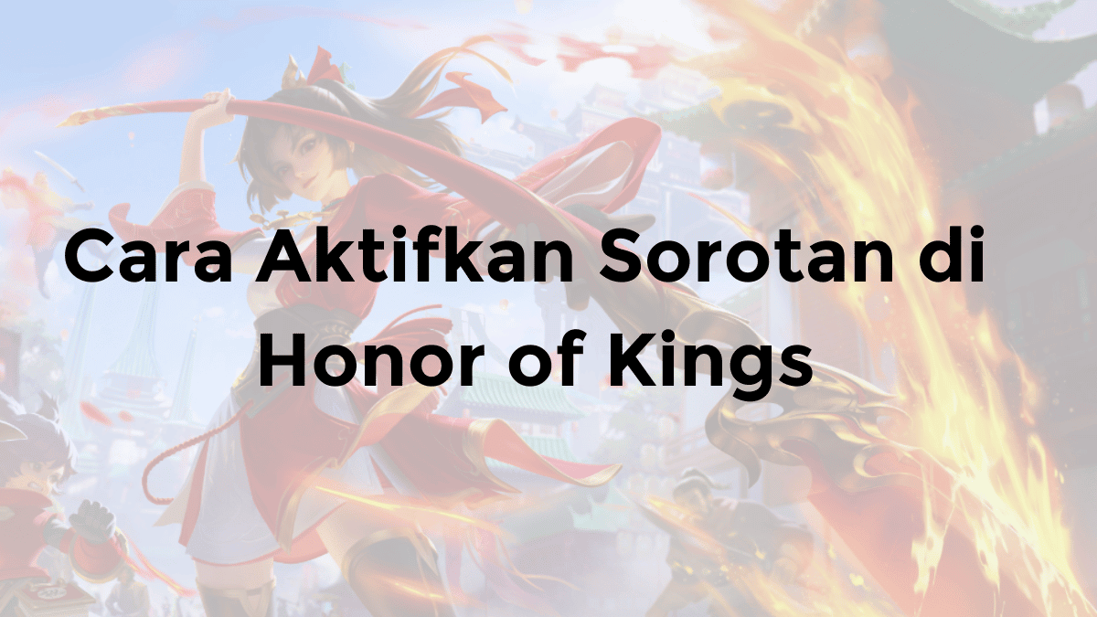 cara aktifkan dan save highlight di honor of kings (sorotan)