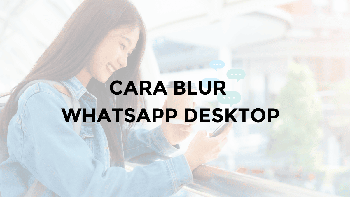 cara blur chat whatsapp desktop