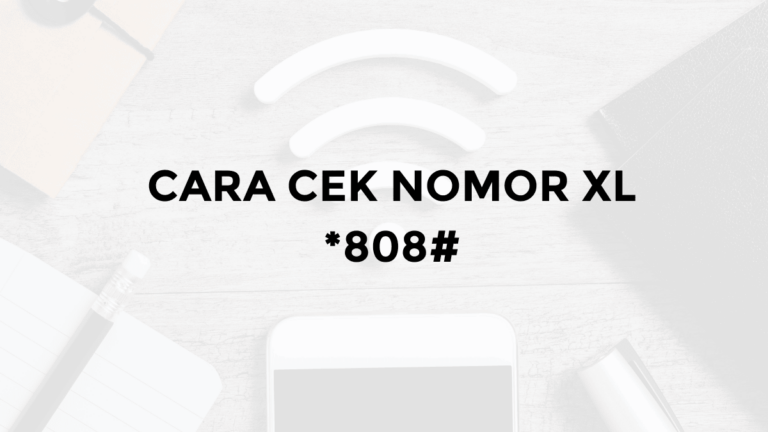 cara cek nomor xl 808 sendiri di hp