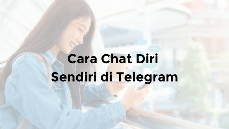 cara chat diri sendiri telegram