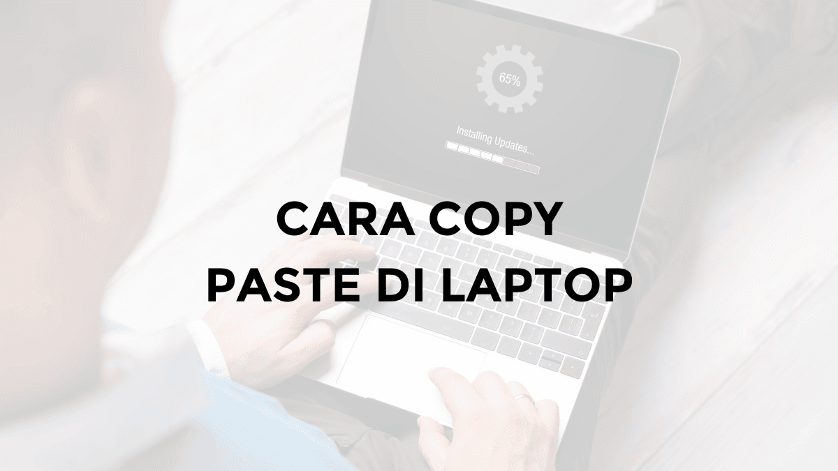 cara copy paste di laptop tanpa mouse