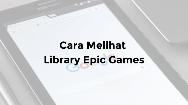 cara melihat library epic games