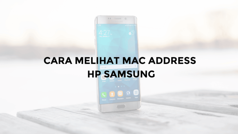 cara melihat mac address hp samsung