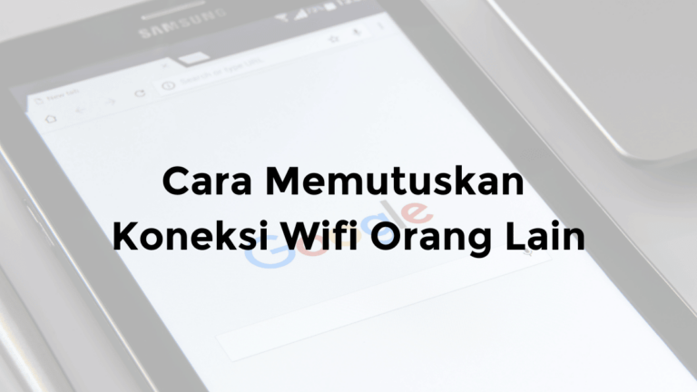 cara memutuskan koneksi wifi orang lain di hp pc