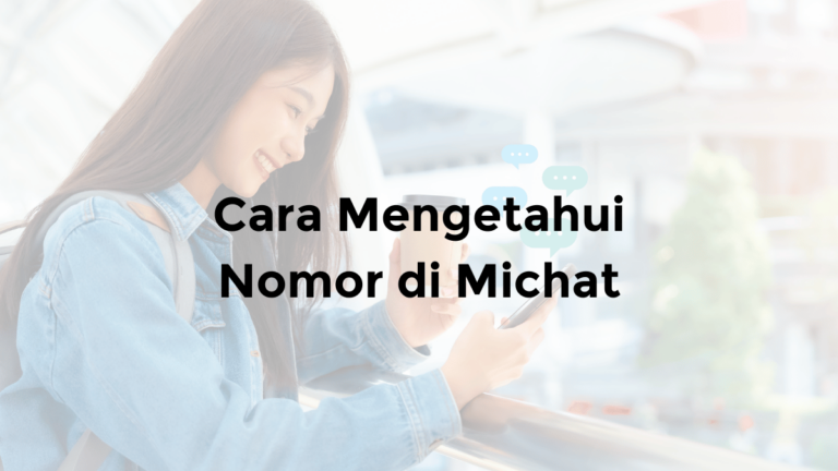 cara mengetahui nomor hp michat