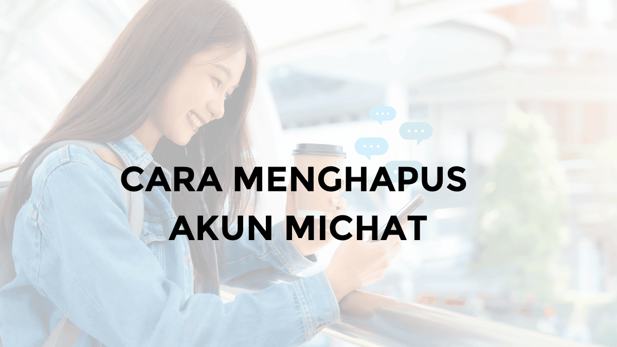 cara menghapus akun michat dari nomor hp