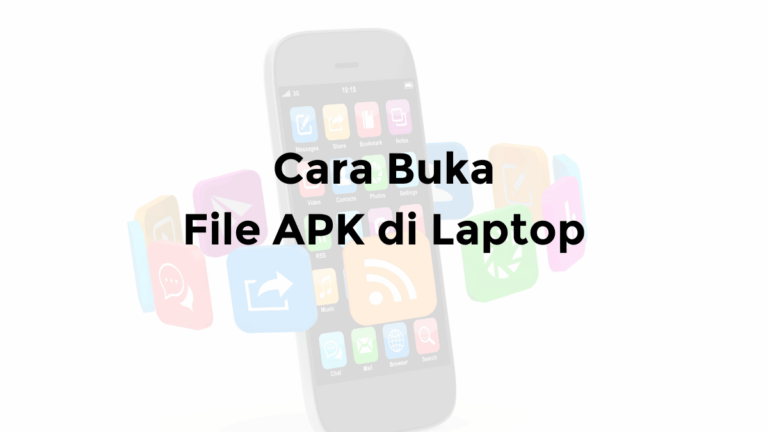 cara mengubah file apk menjadi aplikasi di laptop