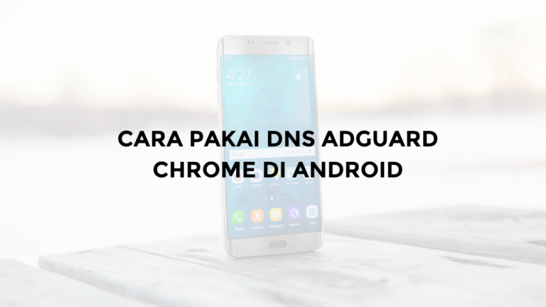 cara setting dns adguard di chrome android