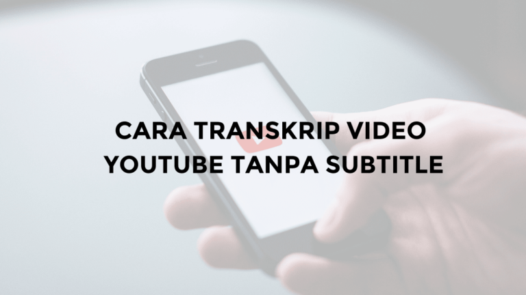 transkrip video youtube tanpa subtitle ke text