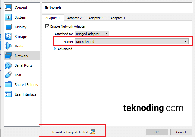 Bridged Adapter > Not Selected  Invalid settings detected virtual box