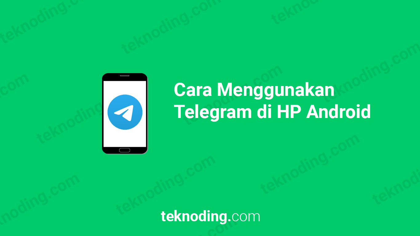 cara menggunakan telegram di hp android dan laptop pc