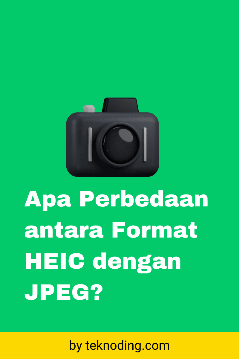 Apa perbedaan antara format file heic dengan jpeg, bedanya heic vs jpg
