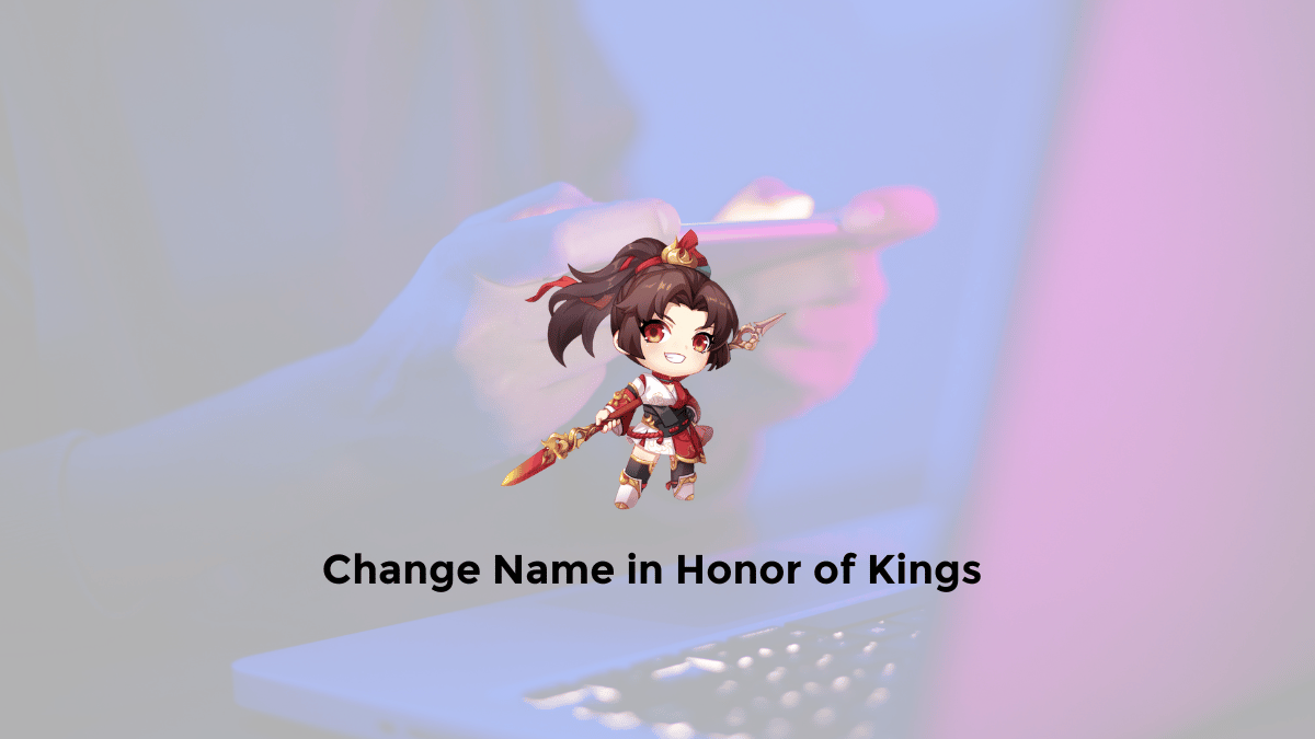 How to Change Name in Honor of Kings (HoK) for Free