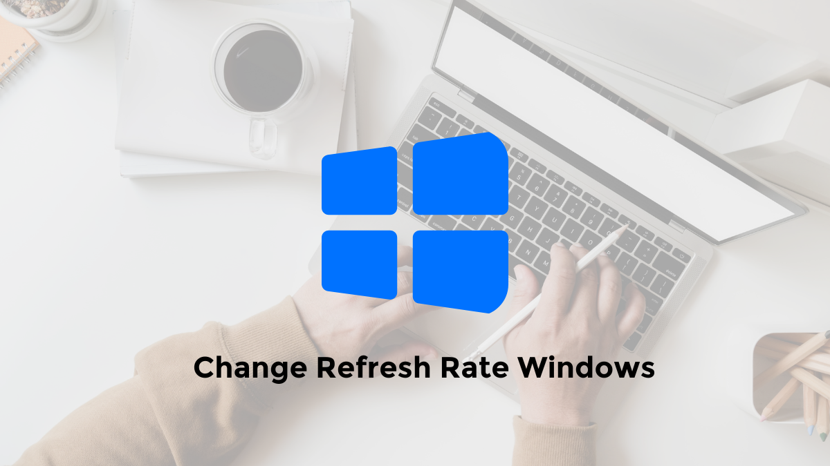 how to change refresh rate on monitor windows 11 10
