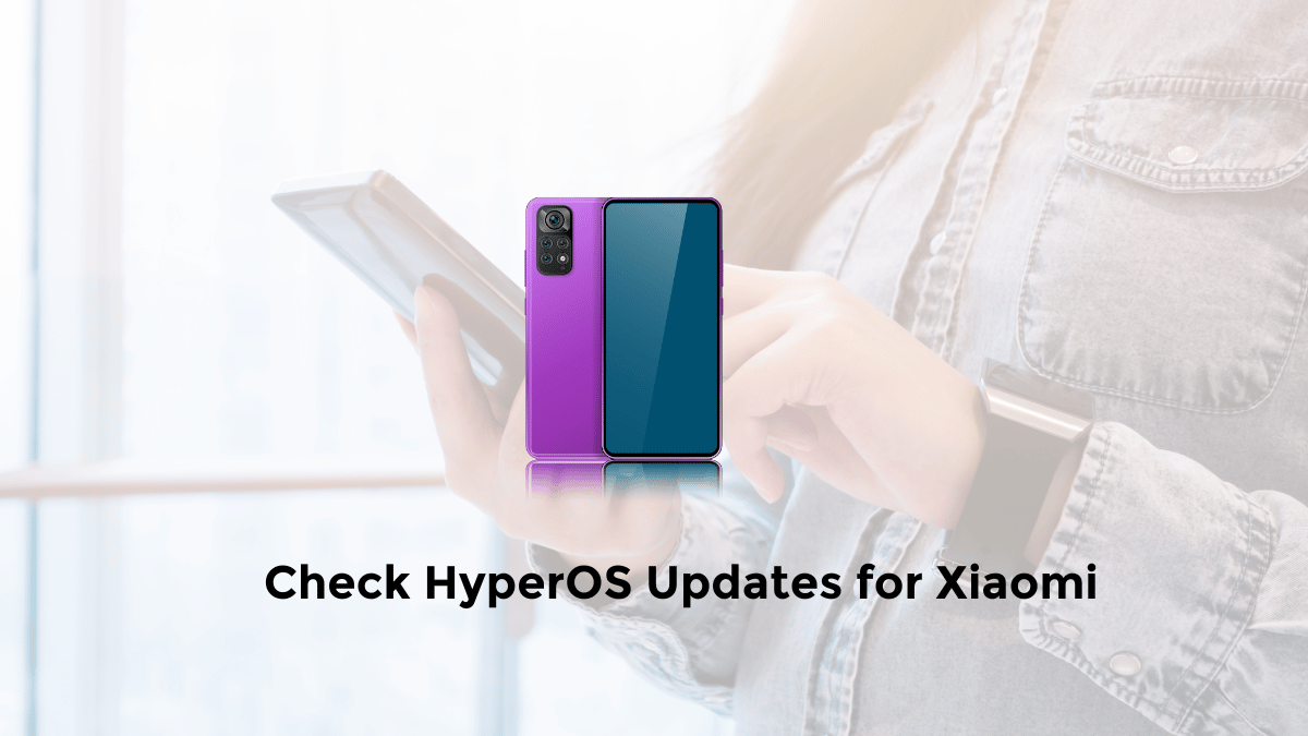 how to check and get hyperos updates for xiaomi mobile