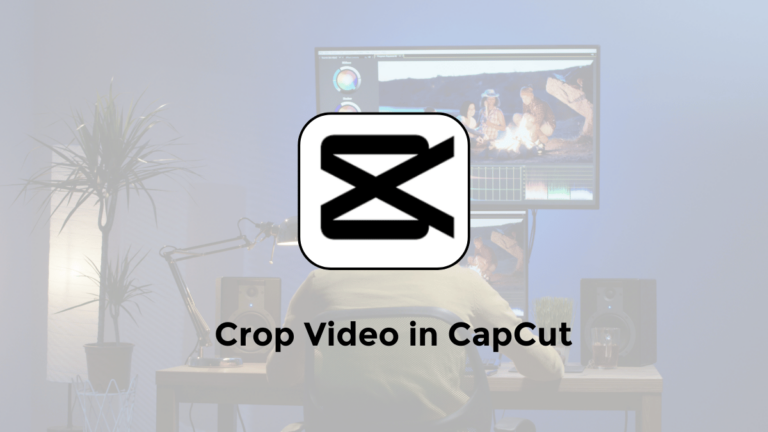 How to Crop Video in CapCut for PC and Mobile