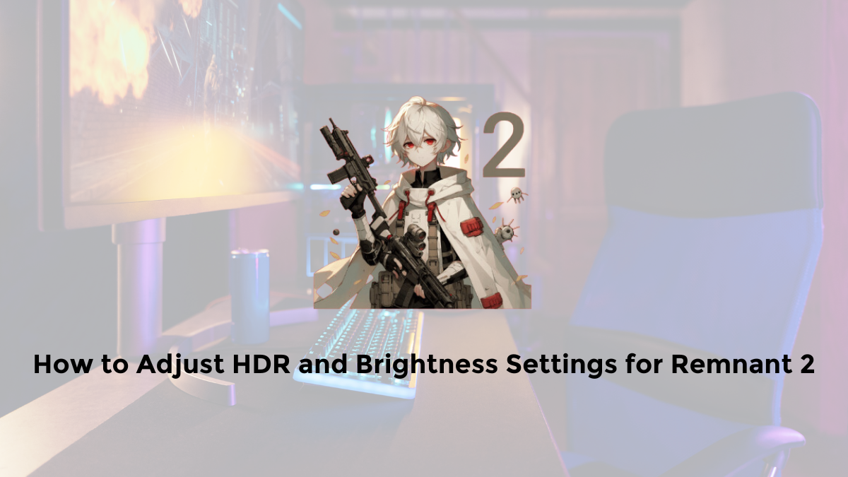 remnant 2 hdr and brightness problems on consoles: how to solve them